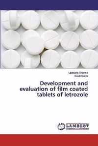 Development and evaluation of film coated tablets of letrozole