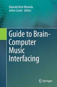 Guide to Brain-Computer Music Interfacing