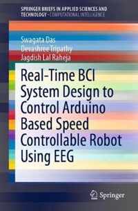 Real Time BCI System Design to Control Arduino Based Speed Controllable Robot Us