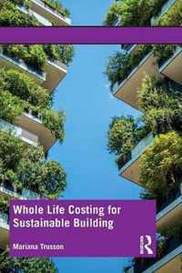 Whole Life Costing for Sustainable Building