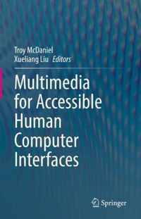 Multimedia for Accessible Human Computer Interfaces