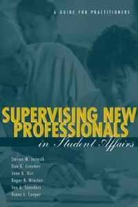 Supervising New Professionals in Student Affairs