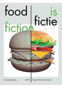 Food is Fictie / Food is Fiction