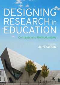 Designing Research in Education: Concepts and Methodologies