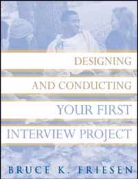 Designing and Conducting Your First Interview Project