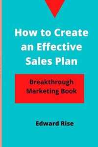 How to create an effective sales plan