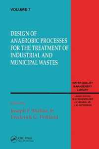 Design of Anaerobic Processes for Treatment of Industrial and Muncipal Waste, Volume VII