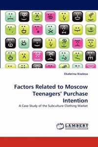 Factors Related to Moscow Teenagers' Purchase Intention