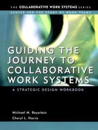 Guiding the Journey to Collaborative Work Systems