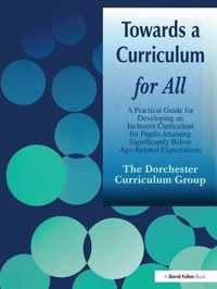 Towards a Curriculum for All: A Practical Guide for Developing an Inclusive Curriculum for Pupils Attaining Significantly Below Age-Related Expectat