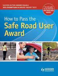 How to Pass the Safe Road User Award