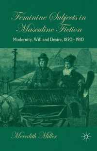 Feminine Subjects in Masculine Fiction