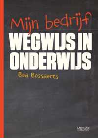 Mijn bedrijf wegwijs in onderwijs -wegwijs in onderwijs