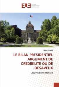 Le Bilan Presidentiel Argument de Credibilite Ou de Desaveux