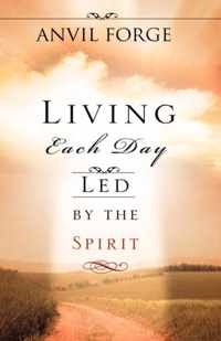 Living Each Day Led by the Spirit