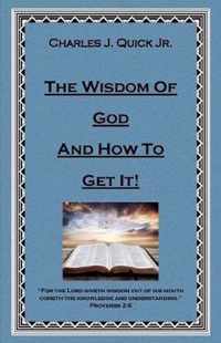 The Wisdom of God and How to Get It