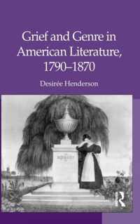 Grief and Genre in American Literature, 1790-1870