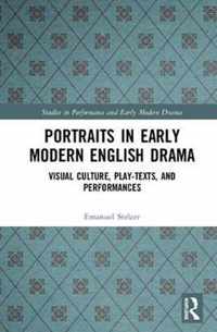 Portraits in Early Modern English Drama