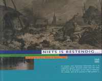 Niets is bestendig