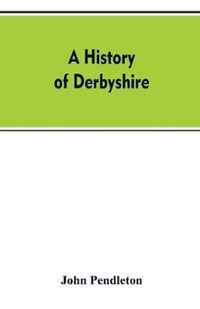 A history of Derbyshire