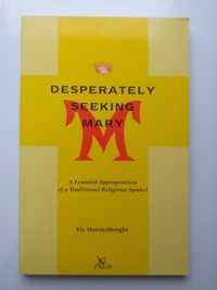 Desperately Seeking Mary