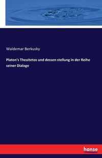 Platon's Theaitetos und dessen stellung in der Reihe seiner Dialoge