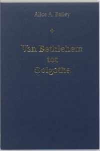 Van Bethlehem tot Golgotha