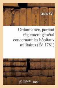 Ordonnance, Portant Reglement General Concernant Les Hopitaux Militaires