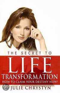 The Secret To Life Transformation: How To Claim Your Destiny Now!