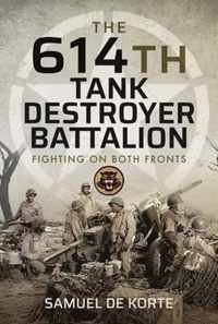 The 614th Tank Destroyer Battalion