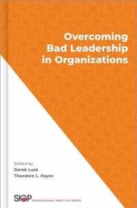 Overcoming Bad Leadership in Organizations