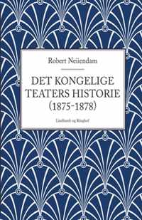 Det Kongelige Teaters historie (1875-1878)