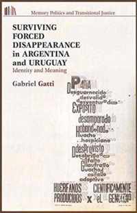 Surviving Forced Disappearance in Argentina and Uruguay