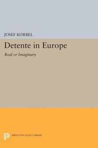 Detente in Europe - Real or Imaginary?