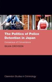 The Politics of Police Detention in Japan