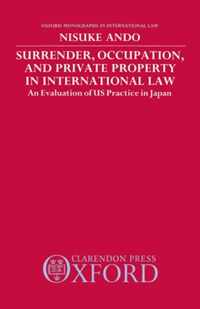 Surrender, Occupation, and Private Property in International Law