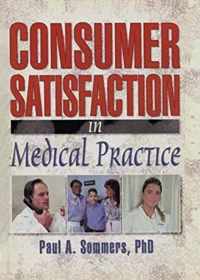 Consumer Satisfaction in Medical Practice