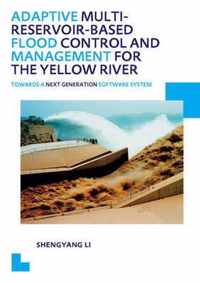 Adaptive Multi-reservoir-based Flood Control and Management for the Yellow River