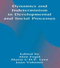 Dynamics and indeterminism in Developmental and Social Processes