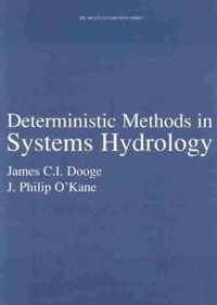 Deterministic Methods in Systems Hydrology