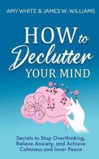 How to Declutter Your Mind