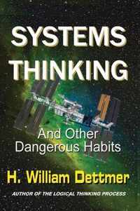 Systems Thinking - And Other Dangerous Habits