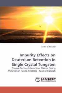 Impurity Effects on Deuterium Retention in Single Crystal Tungsten