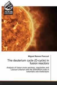 The deuterium cycle (D-cycle) in fusion reactors