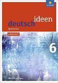 deutsch ideen 6. Arbeitsheft. Baden-Württemberg