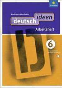 deutsch ideen 6. Arbeitsheft. Nordrhein-Westfalen