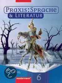 Praxis Sprache und Literatur 6. Rechtschreibung 2006. Schülerband. Hessen, Niedersachsen, Nordrhein-Westfalen, Rheinland-Pfalz