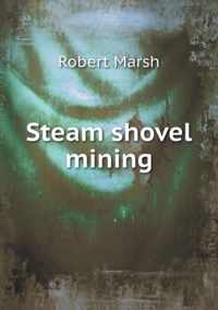 Steam shovel mining