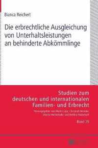 Die Erbrechtliche Ausgleichung Von Unterhaltsleistungen an Behinderte Abkoemmlinge