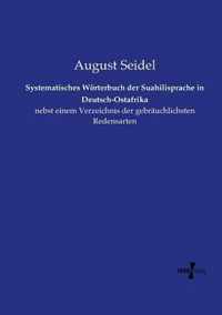 Systematisches Woerterbuch der Suahilisprache in Deutsch-Ostafrika